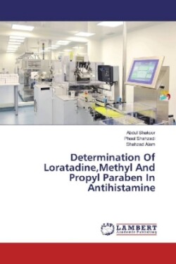 Determination Of Loratadine,Methyl And Propyl Paraben In Antihistamine