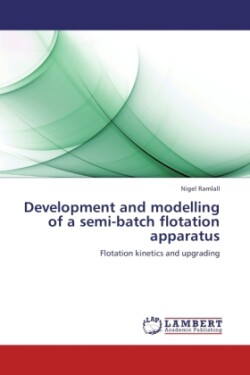 Development and Modelling of a Semi-Batch Flotation Apparatus