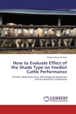 How to Evaluate Effect of the Shade Type on Feedlot Cattle Performance