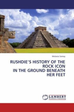 Rushdie's History of the Rock Icon in the Ground Beneath Her Feet