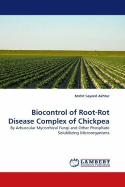 Biocontrol of Root-Rot Disease Complex of Chickpea