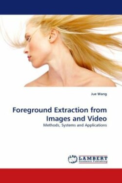 Foreground Extraction from Images and Video