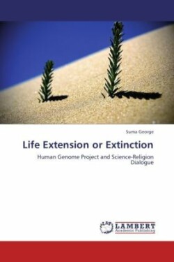 Life Extension or Extinction