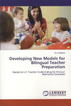Developing New Models for Bilingual Teacher Preparation