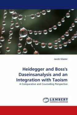 Heidegger and Boss's Daseinsanalysis and an Integration with Taoism