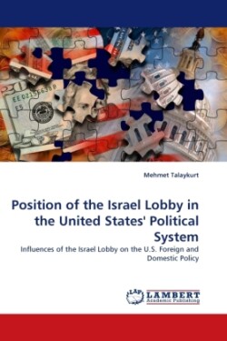 Position of the Israel Lobby in the United States' Political System