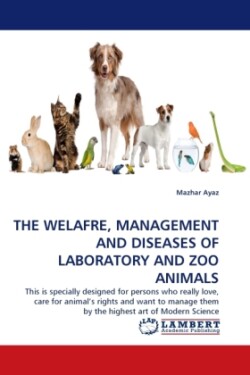 Welafre, Management and Diseases of Laboratory and Zoo Animals