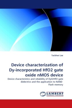 Device Characterization of Dy-Incorporated Hfo2 Gate Oxide Nmos Device