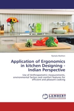 Application of Ergonomics in kitchen Designing - Indian Perspective