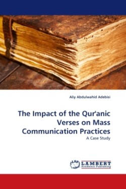 Impact of the Qur'anic Verses on Mass Communication Practices