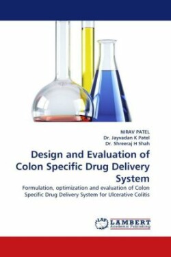 Design and Evaluation of Colon Specific Drug Delivery System