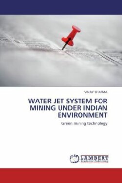 Water Jet System for Mining Under Indian Environment