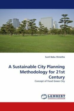 Sustainable City Planning Methodology for 21st Century