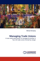 Managing Trade Unions