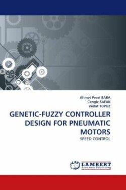 Genetic-Fuzzy Controller Design for Pneumatic Motors