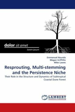 Resprouting, Multi-stemming and the Persistence Niche