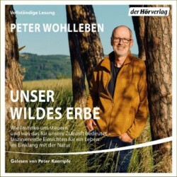 Unser wildes Erbe, 1 Audio-CD, 1 MP3