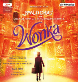 Wonka - Das Hörbuch zum Film, 1 Audio-CD, 1 MP3