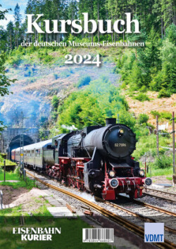 Kursbuch der deutschen Museums-Eisenbahnen - 2024