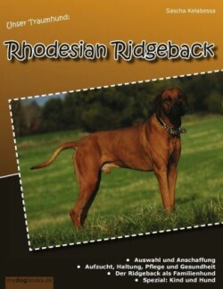 Unser Traumhund: Rhodesian Ridgeback