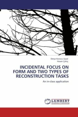 Incidental Focus on Form and Two Types of Reconstruction Tasks