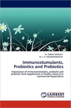 Immunostumulants, Probiotics and Prebiotics
