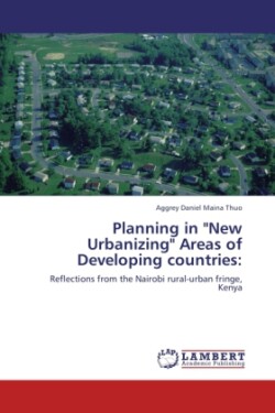 Planning in "New Urbanizing" Areas of Developing Countries