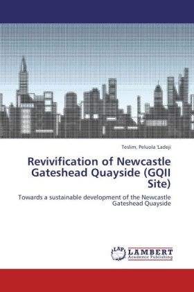 Revivification of Newcastle Gateshead Quayside (Gqii Site)