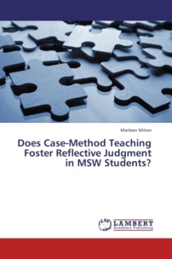 Does Case-Method Teaching Foster Reflective Judgment in MSW Students?
