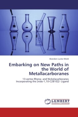 Embarking on New Paths in the World of Metallacarboranes