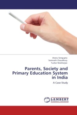 Parents, Society and Primary Education System in India