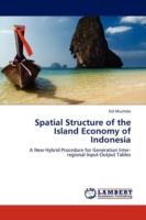 Spatial Structure of the Island Economy of Indonesia