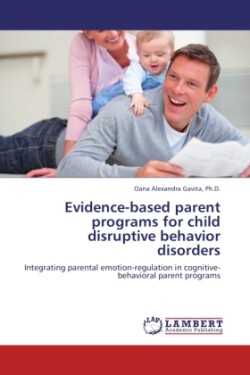 Evidence-based parent programs for child disruptive behavior disorders
