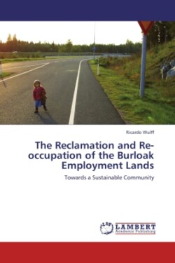 Reclamation and Re-occupation of the Burloak Employment Lands