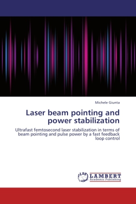 Laser beam pointing and power stabilization