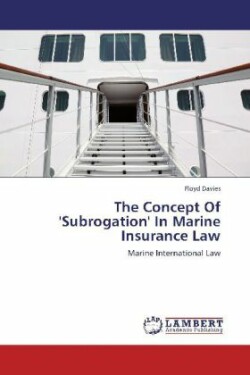Concept of 'Subrogation' in Marine Insurance Law