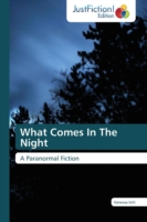 What Comes In The Night