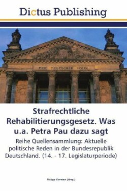 Strafrechtliche Rehabilitierungsgesetz. Was u.a. Petra Pau dazu sagt