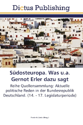 Südosteuropa. Was u.a. Gernot Erler dazu sagt