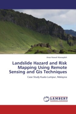 Landslide Hazard and Risk Mapping Using Remote Sensing and GIS Techniques