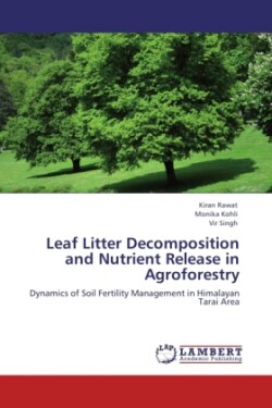 Leaf Litter Decomposition and Nutrient Release in Agroforestry