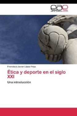 Ética y deporte en el siglo XXI