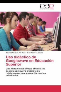 Uso didáctico de Googlewave en Educación Superior