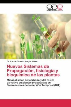 Nuevos Sistemas de Propagacion, fisiologia y bioquimica de las plantas