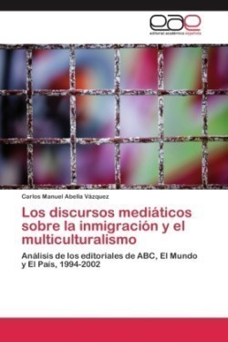 discursos mediaticos sobre la inmigracion y el multiculturalismo