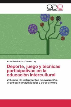 Deporte, juego y tecnicas participativas en la educacion intercultural