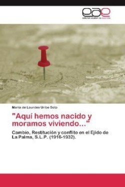 "Aquí hemos nacido y moramos viviendo..."