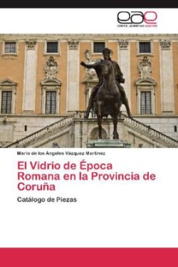 Vidrio de Época Romana en la Provincia de Coruña