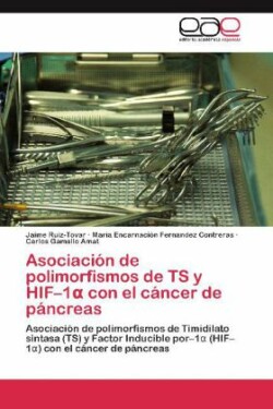 Asociación de polimorfismos de TS y HIF-1α con el cáncer de páncreas