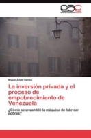 inversion privada y el proceso de empobrecimiento de Venezuela